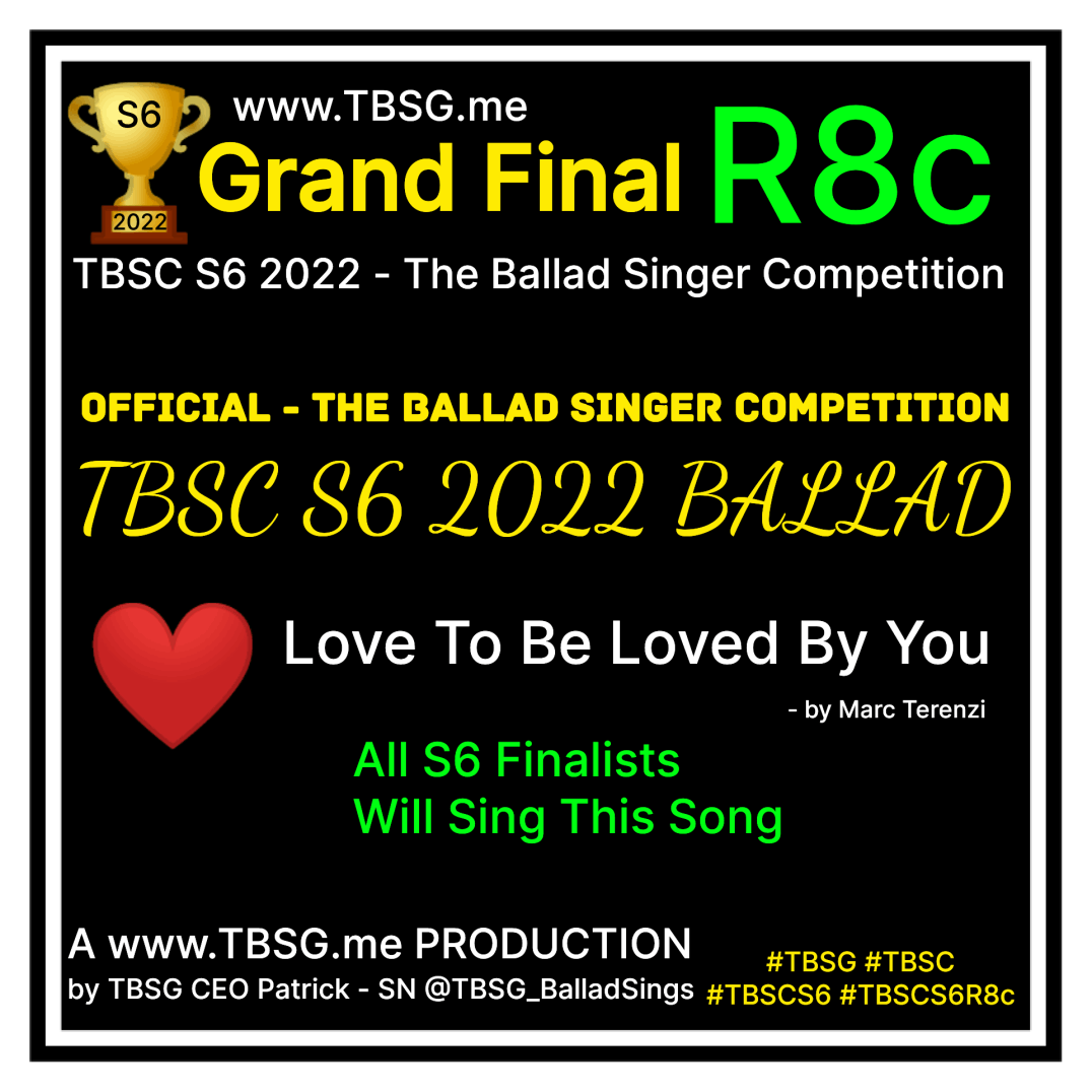 TBSC The Ballad Singer Competition S6 2022 - Round R8c Rules